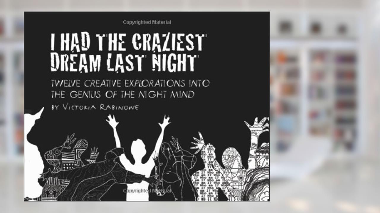I HAD THE CRAZIEST DREAM LAST NIGHT, written by Victoria Rabinowe