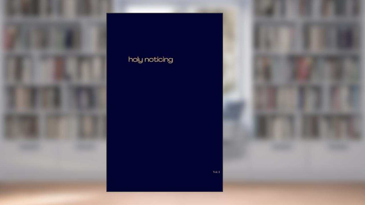 Noticing, written by Mrs Sam E Christie; Mr Matt S Christie
