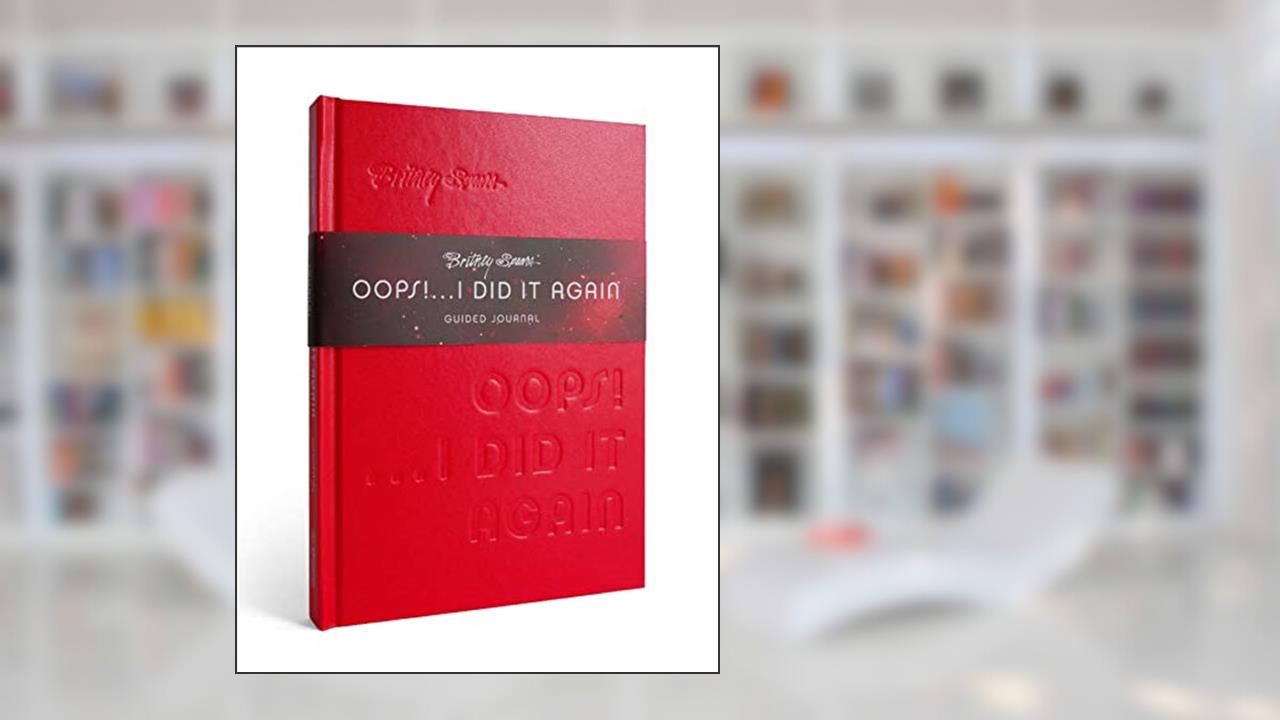 Britney Spears Oops! I Did It Again Guided Journal, written by Kara Nesvig
