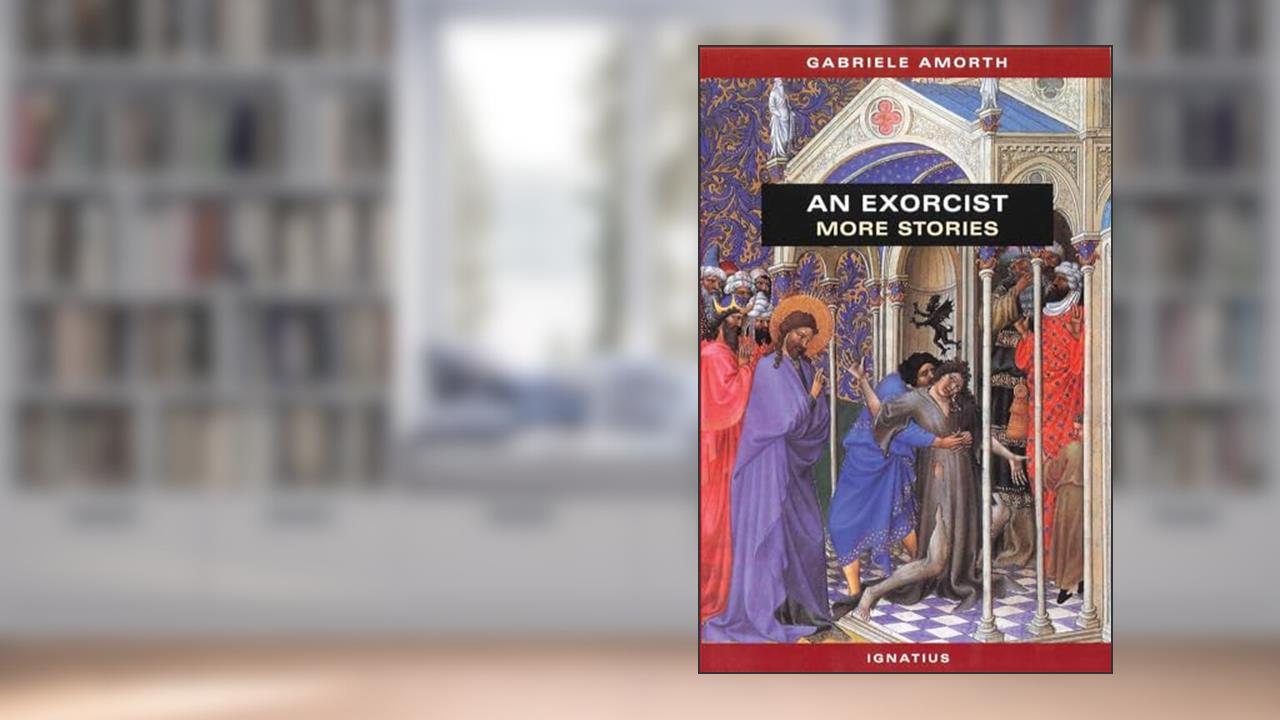 An Exorcist: More Stories, written by Gabriele Amorth