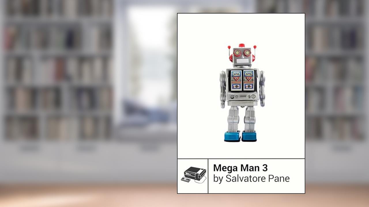 Mega Man 3 (Boss Fight Books), written by Salvatore Pane