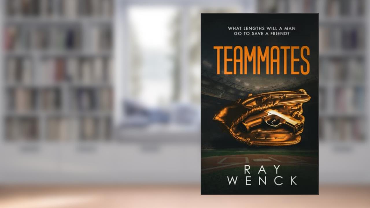 Teammates (A Danny Roth Mystery), written by Ray Wenck