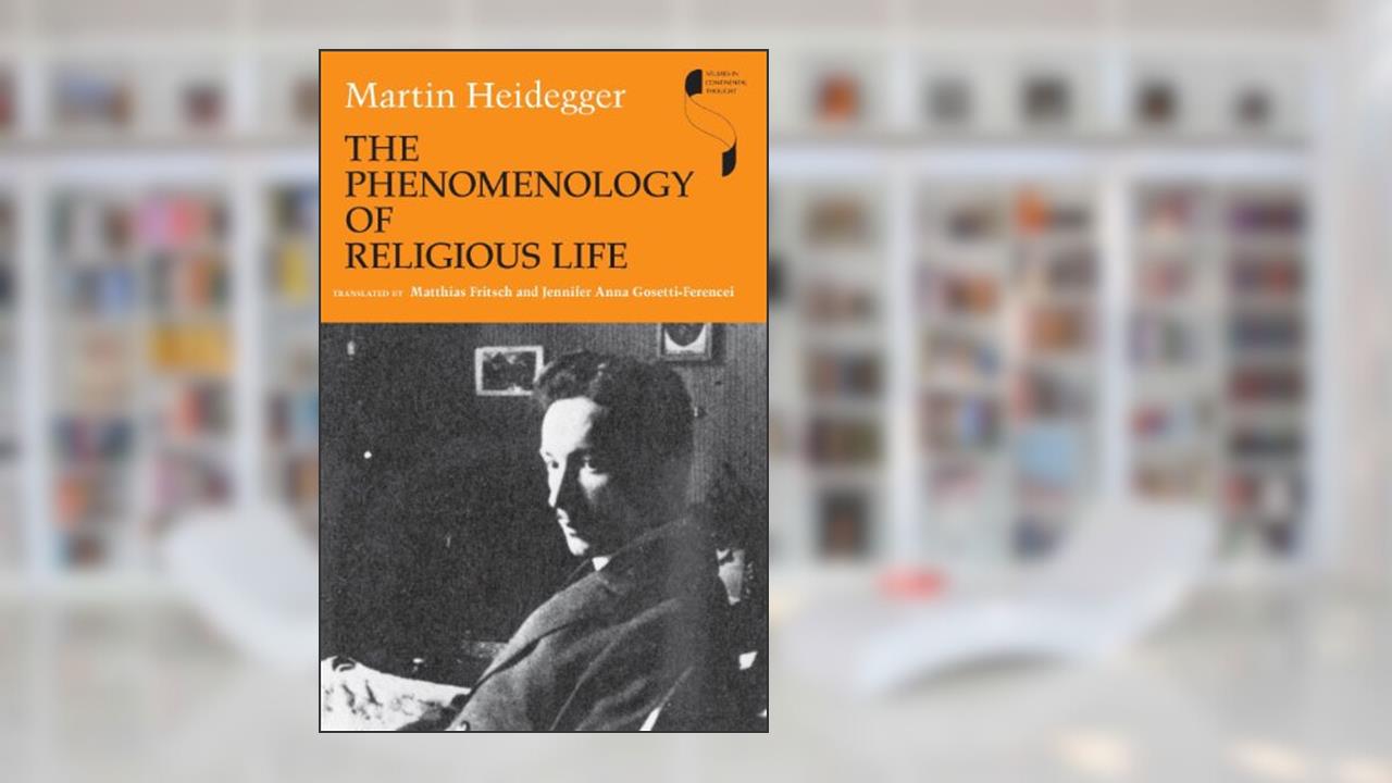 The Phenomenology of Religious Life (Studies in Continental Thought), written by Martin Heidegger