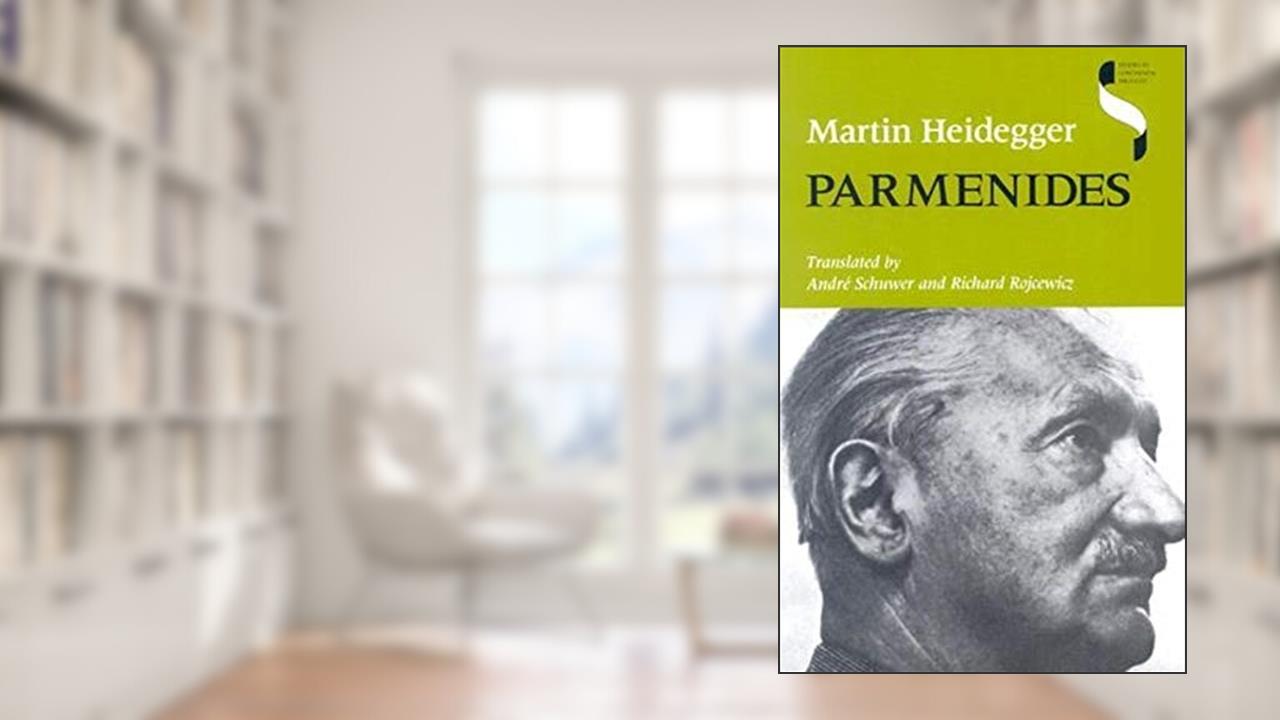 Parmenides (Studies in Continental Thought), written by Martin Heidegger