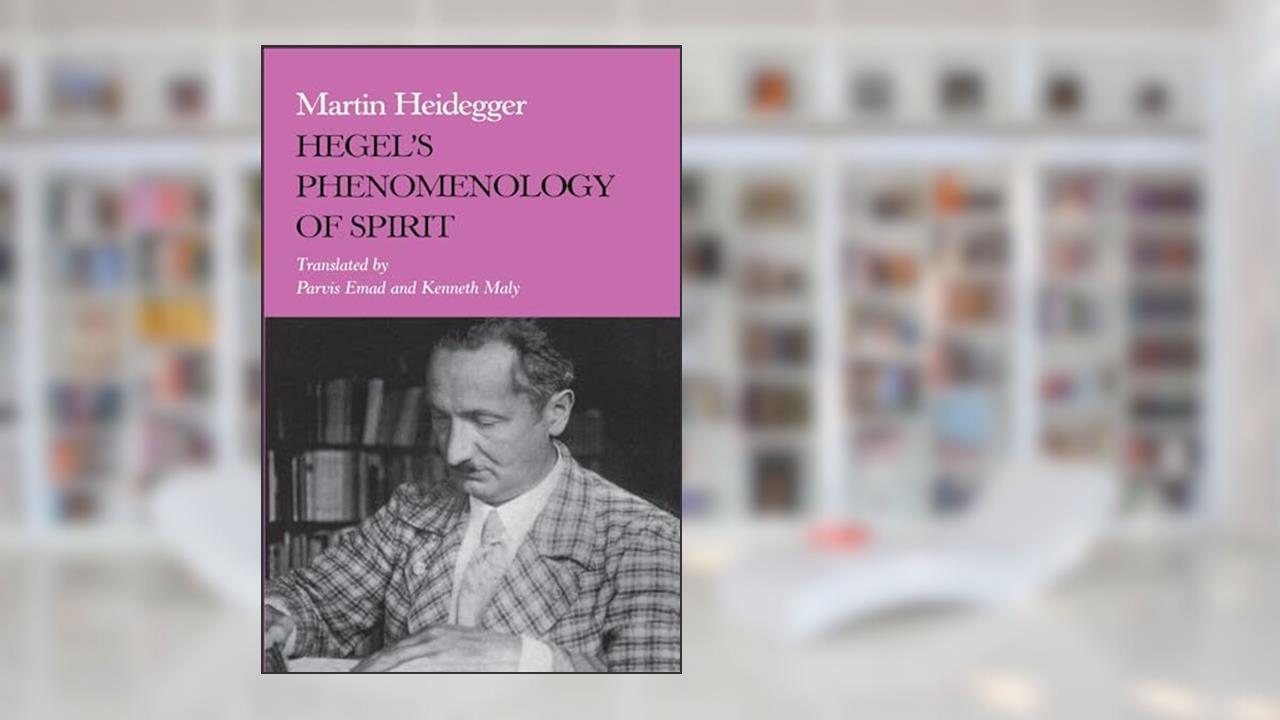 Hegel's Phenomenology of Spirit (Studies in Phenomenology & Existential Philosophy), written by Martin Heidegger