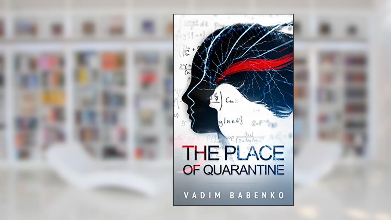The Place of Quarantine, written by Vadim Babenko
