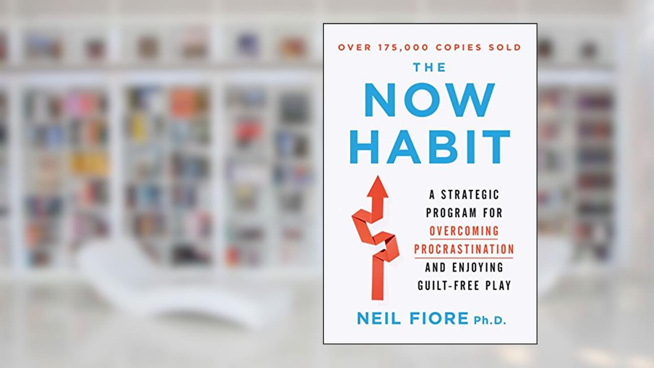 The Now Habit: A Strategic Program for Overcoming Procrastination and Enjoying Guilt-Free Play, written by Neil A. Fiore