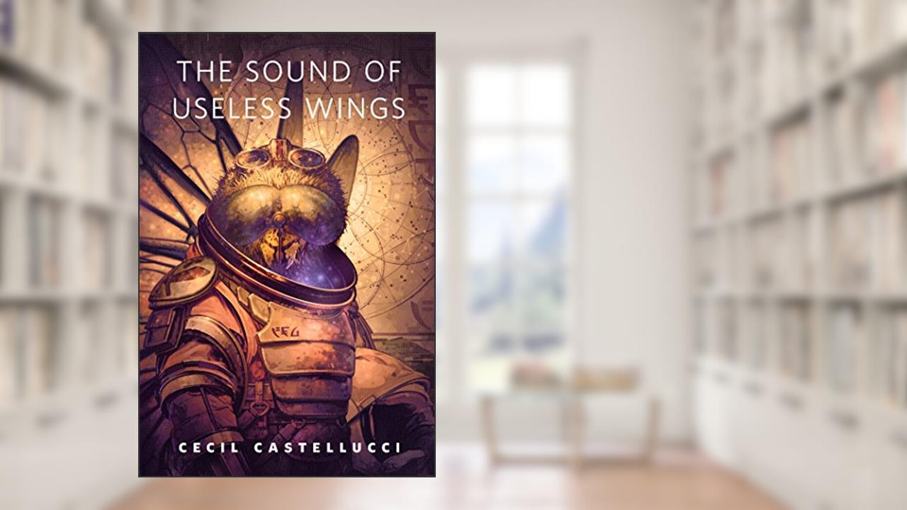 The Sound of Useless Wings: A Tor.Com Original (Tin Star), written by Cecil Castellucci