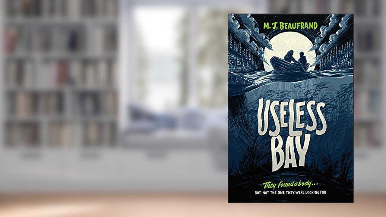 Useless Bay, written by M. J. Beaufrand