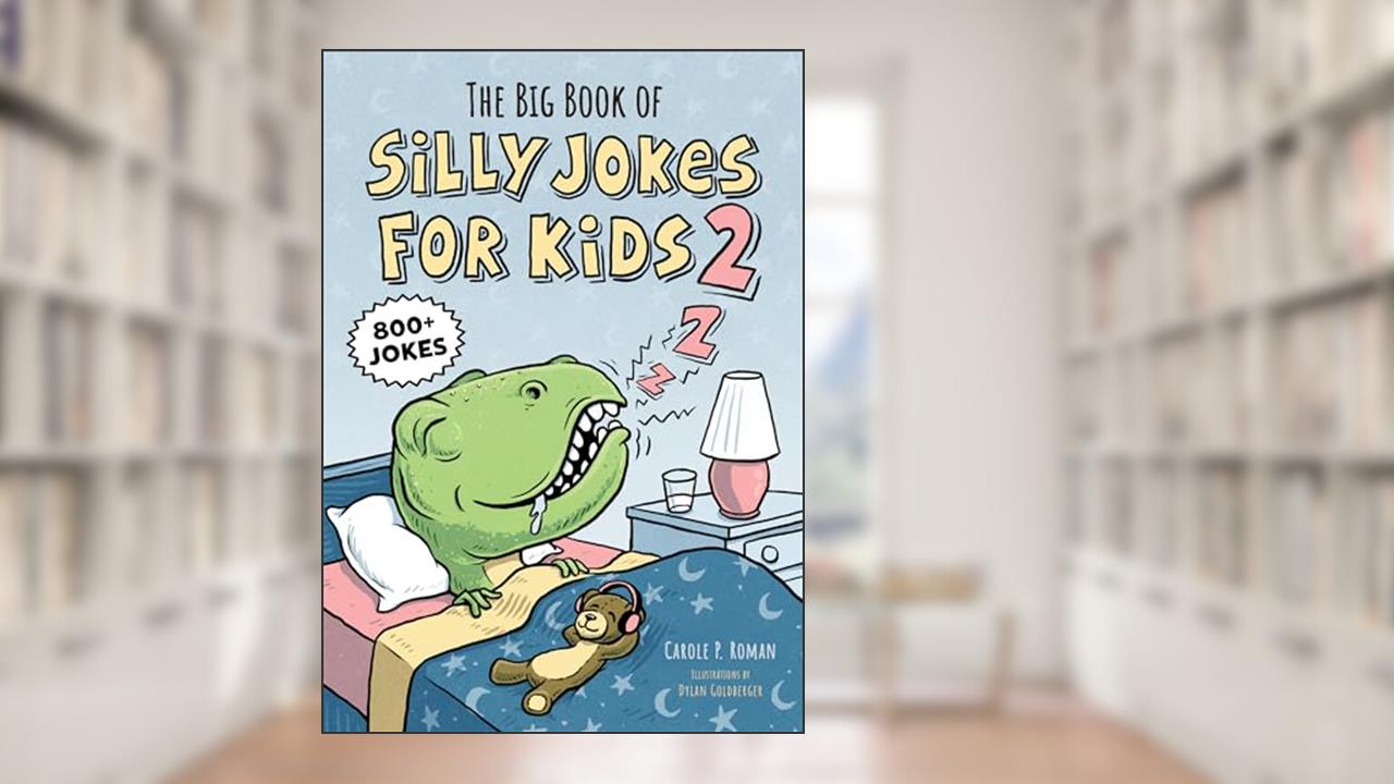 The Big Book of Silly Jokes for Kids 2: 800+ Jokes, written by Carole P. Roman
