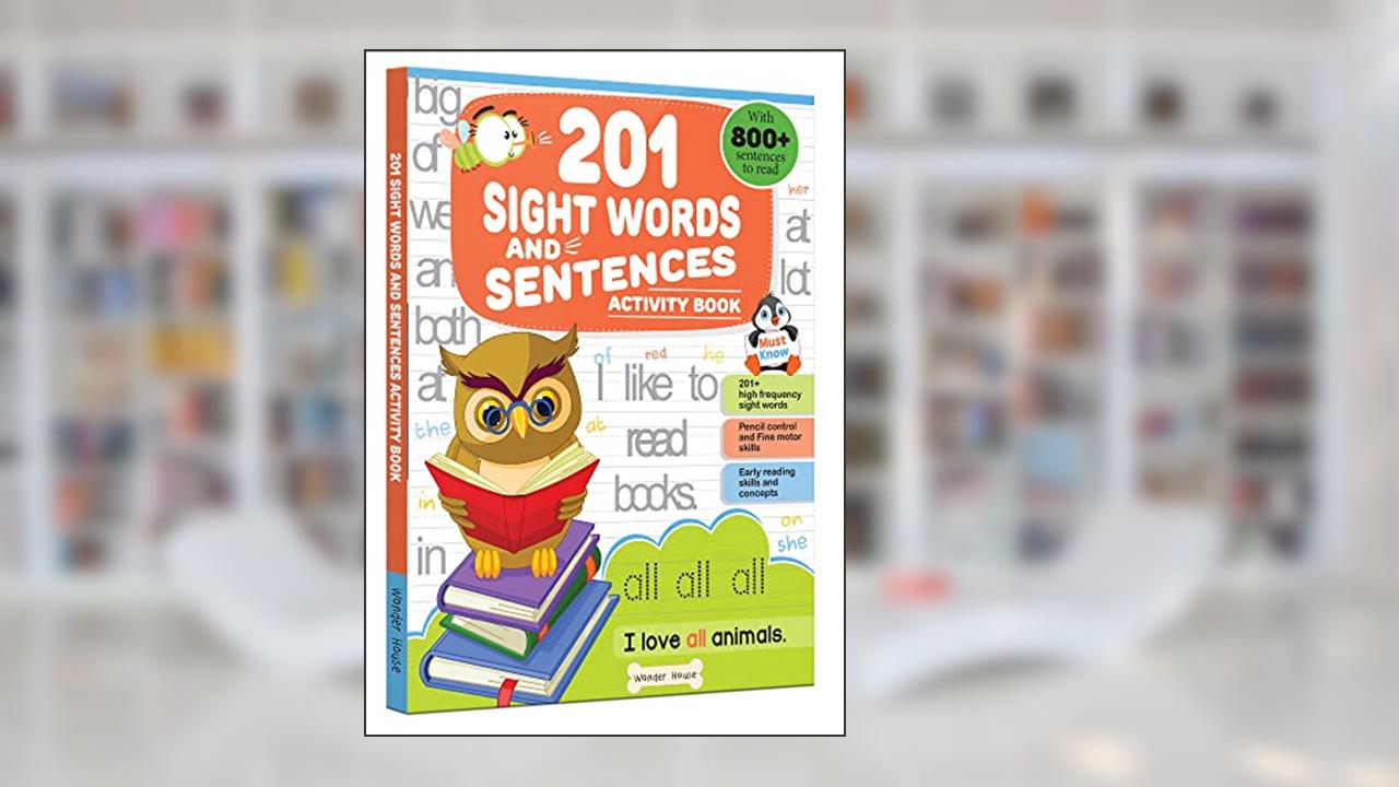 201 Sight Words And Sentence (With 800+ Sentences To Read): Fun Activity Book For Children, written by Wonder House Books