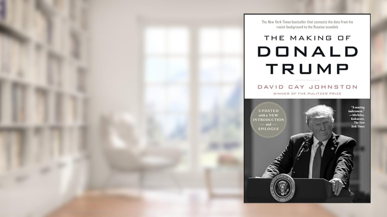The Making of Donald Trump, written by David Cay Johnston