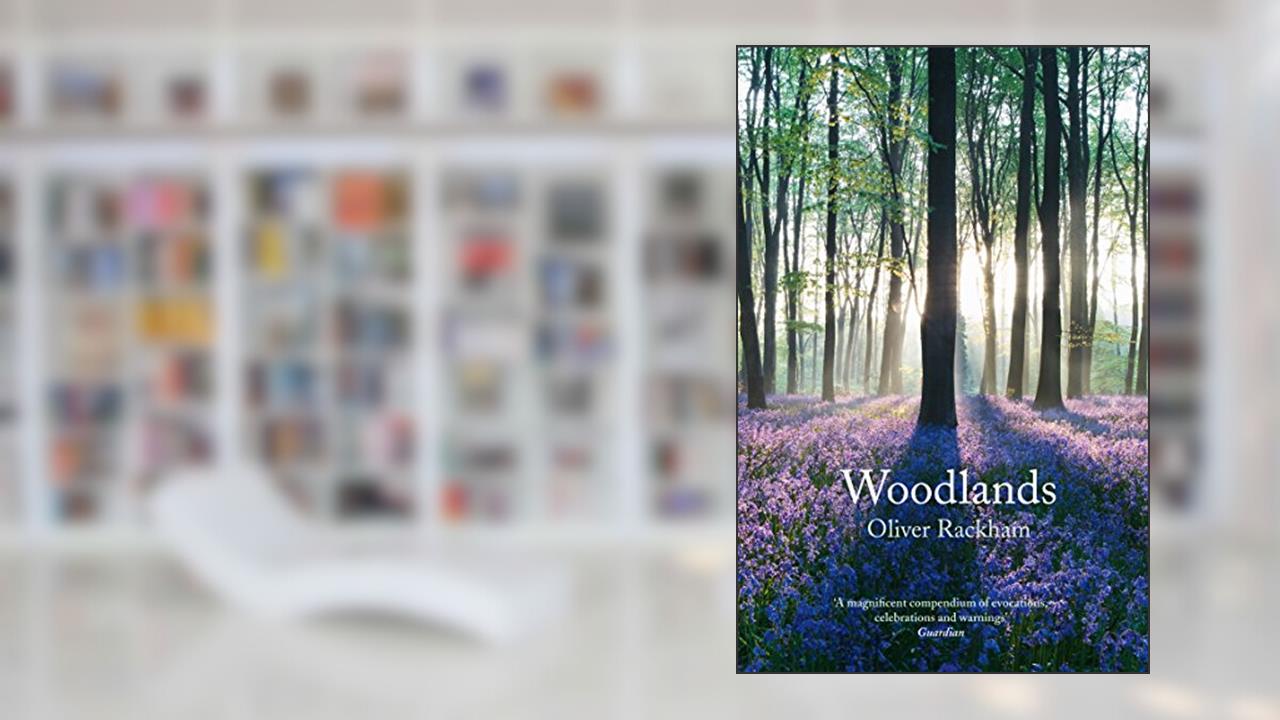 Woodlands, written by Oliver Rackham