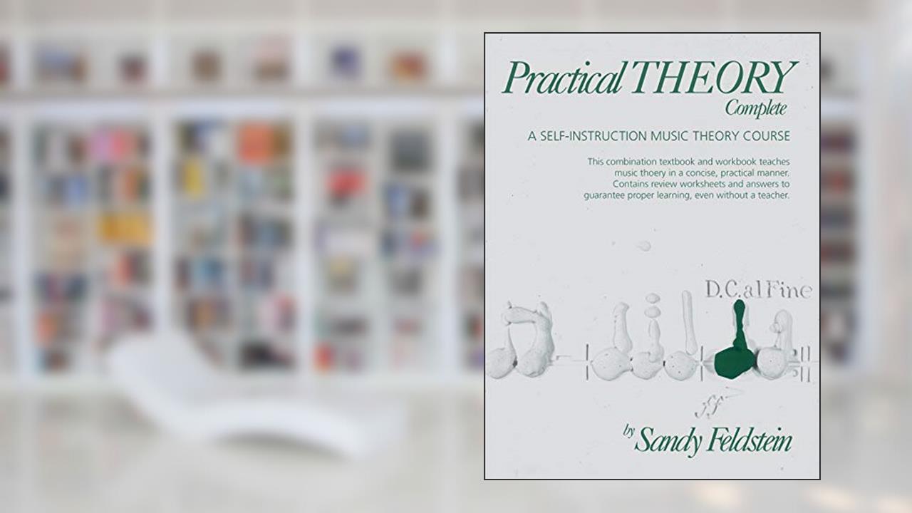 Practical Theory: Complete, Spiral-Bound Book, written by Sandy Feldstein