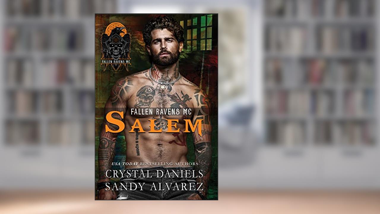 Salem: Fallen Ravens MC, written by Crystal Daniels; Sandy Alvarez