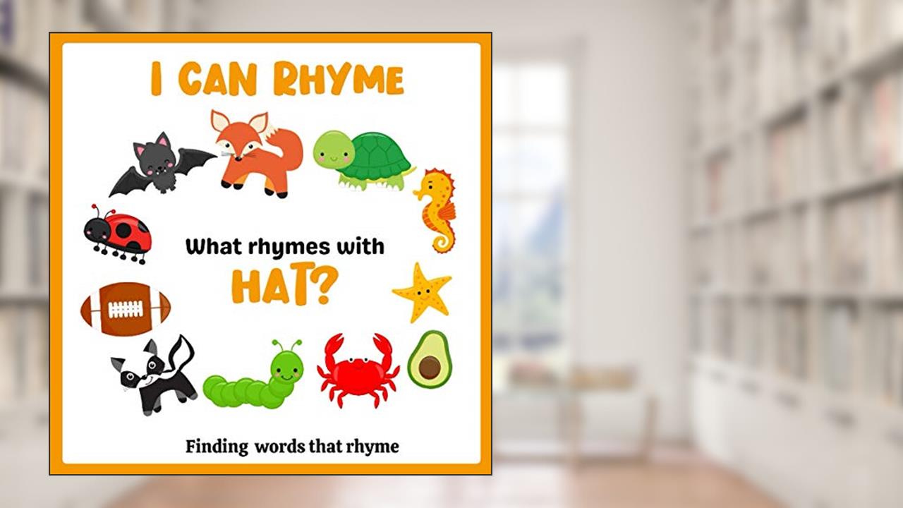 I Can Rhyme: A Fun Rhyming Word Game For Pre-Schoolers And Kindergarteners: Rhyming Books For Kindergarten, written by Island Mom Books