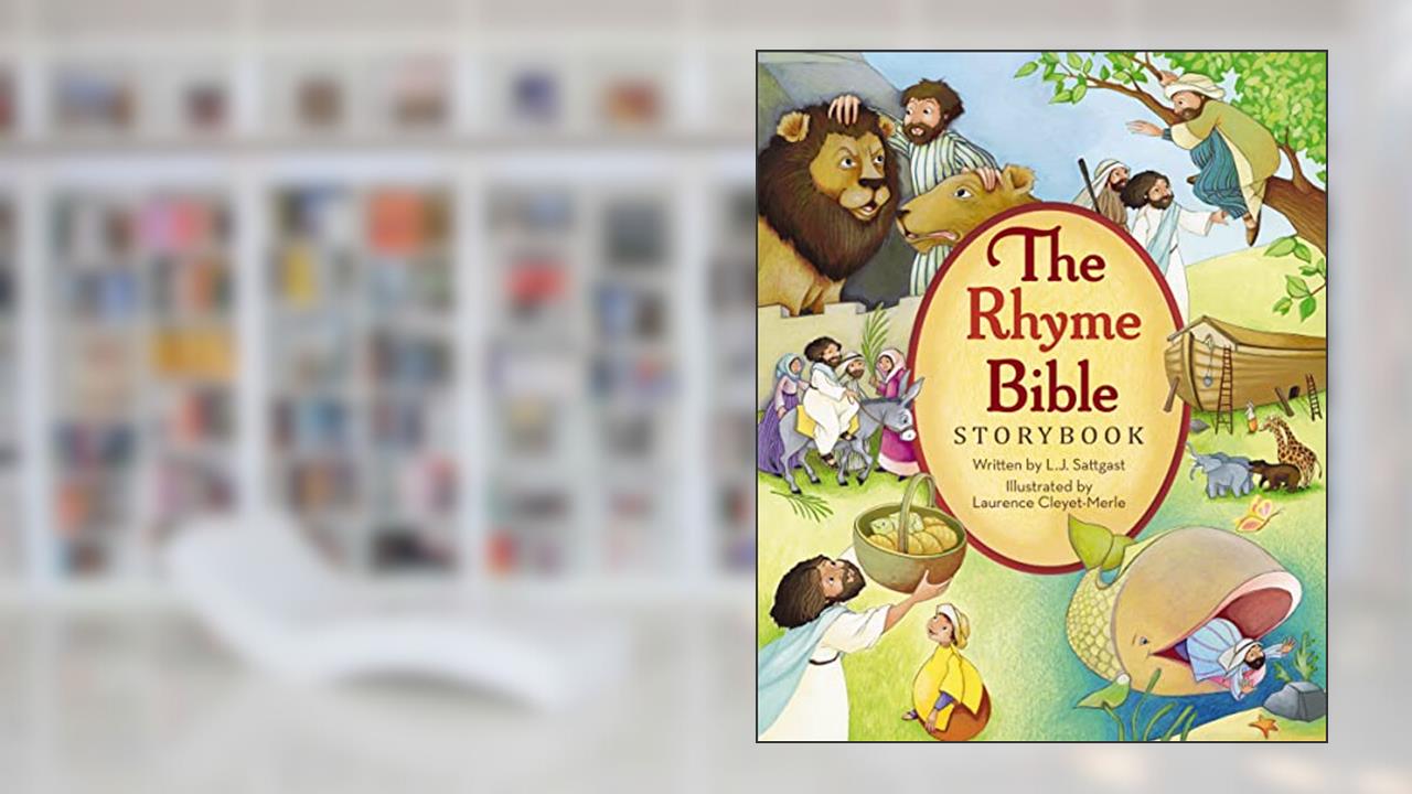 The Rhyme Bible Storybook, written by L. J. Sattgast