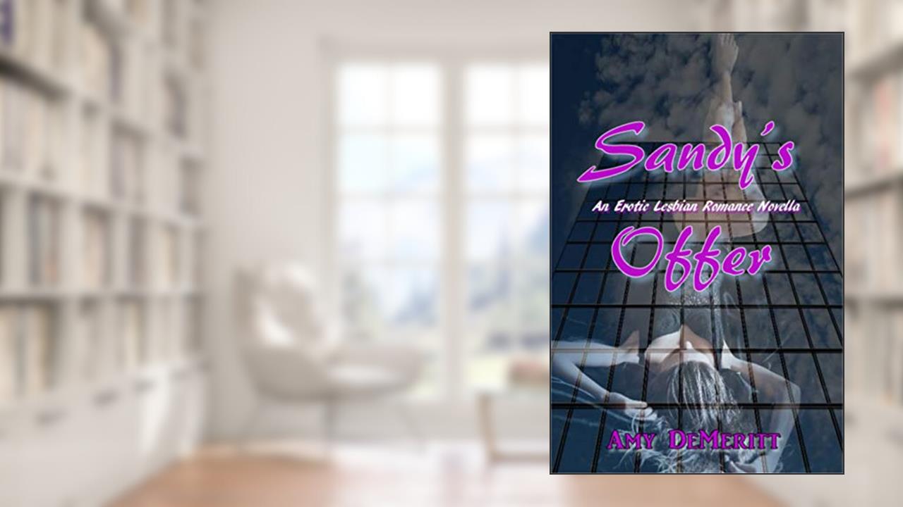 Sandy's Offer, written by Amy DeMeritt