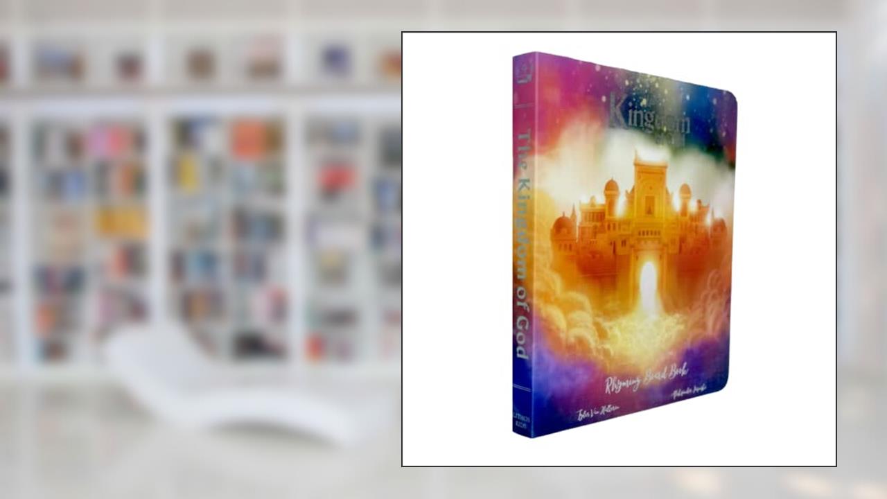 The Kingdom of God Rhyming Board Book, written by Tyler Van Halteren