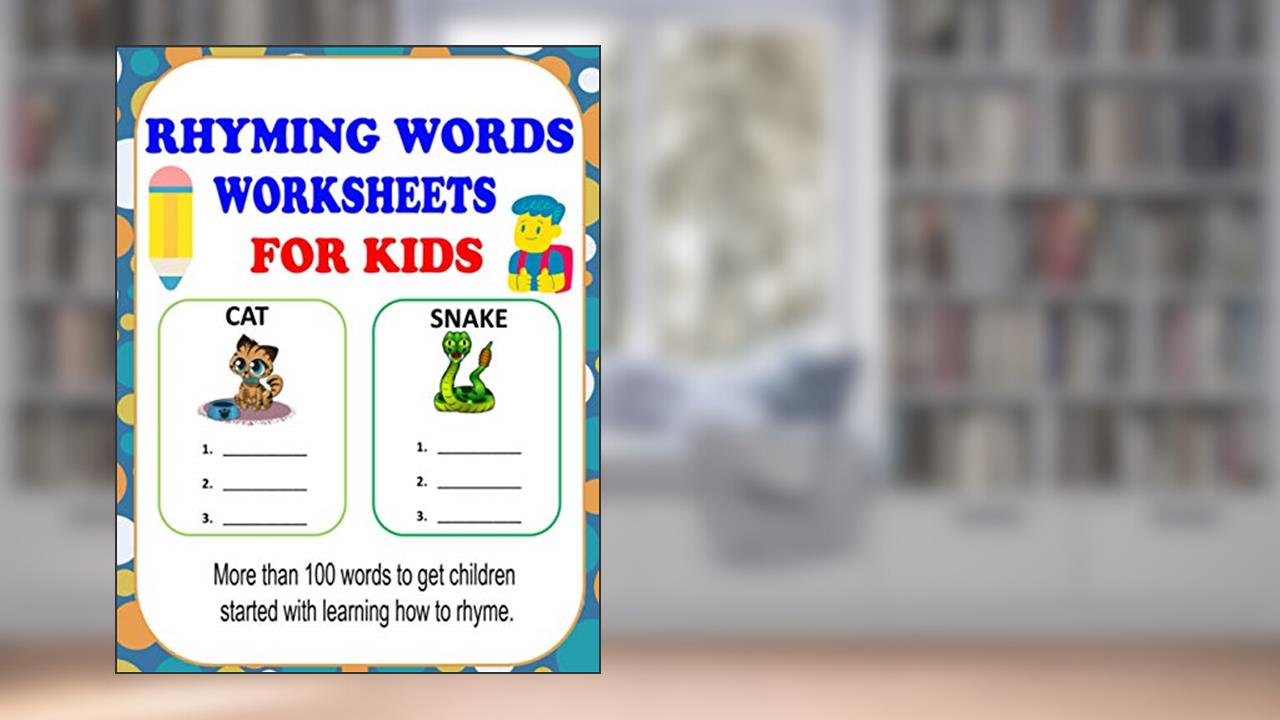 Rhyming Words Worksheets: Rhyming Words Activities For Kids, Learn How To Rhyme With This Rhyming Workbooks For Kindergarten, Preschoolers And 1st Grade, written by lamaa bom