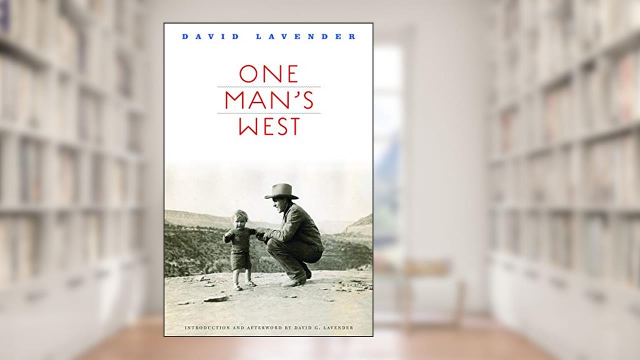 One Man's West, written by David Lavender