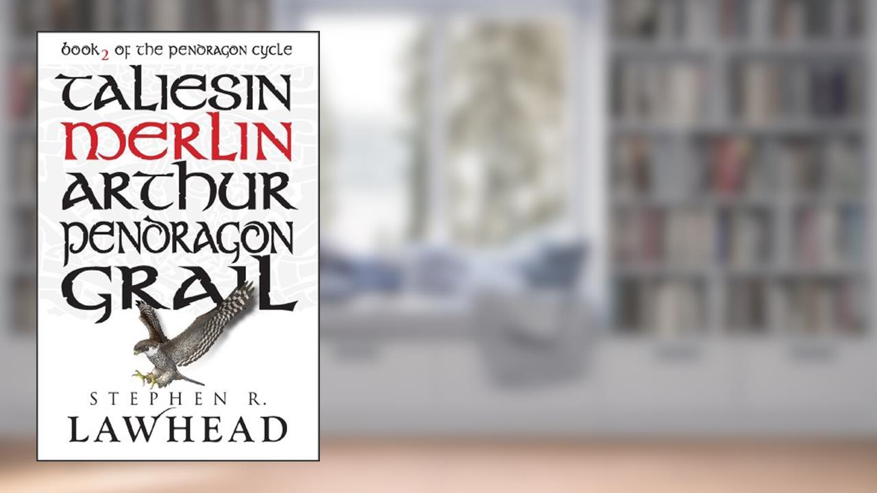 Merlin (The Pendragon Cycle Book 2), written by Stephen R Lawhead