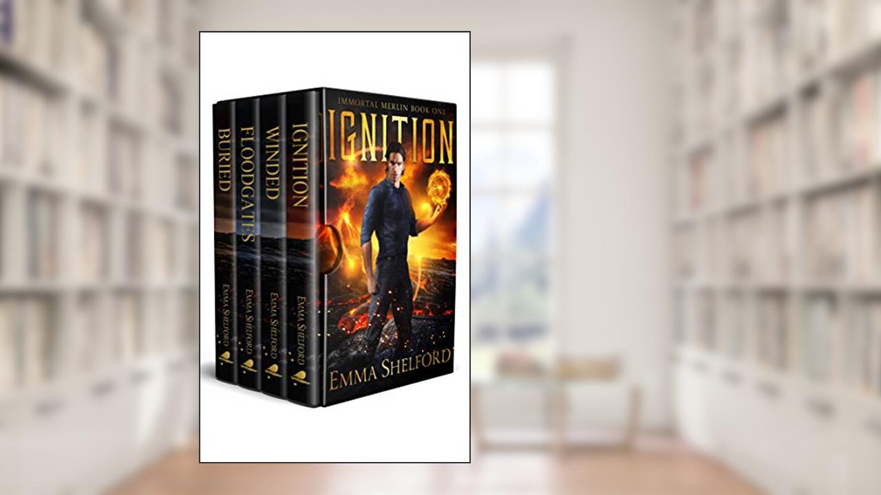 Immortal Merlin, Books 1-4: Ignition, Winded, Floodgates, Buried (Immortal Merlin Collections Book 1), written by Emma Shelford