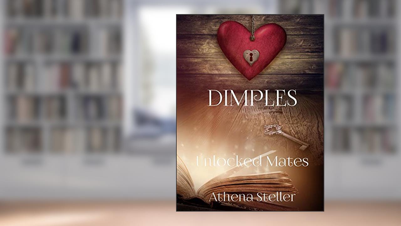 Dimples: Unlocked Mates Book 5, written by Athena Steller