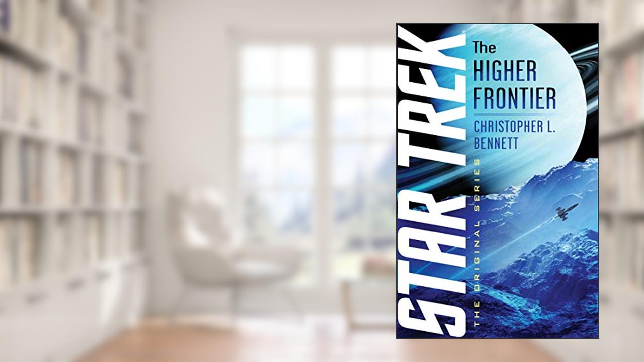 The Higher Frontier (Star Trek: The Original Series), written by Christopher L. Bennett