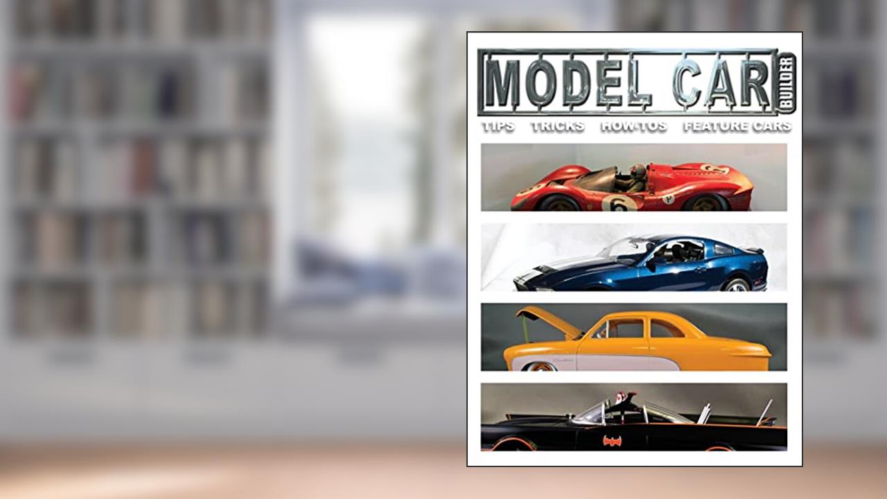 Mdel Car Builder No.6: Tips, Tricks, How-Tos, and Feature Cars! (Model Car Builder), written by Mr. Roy R Sorenson