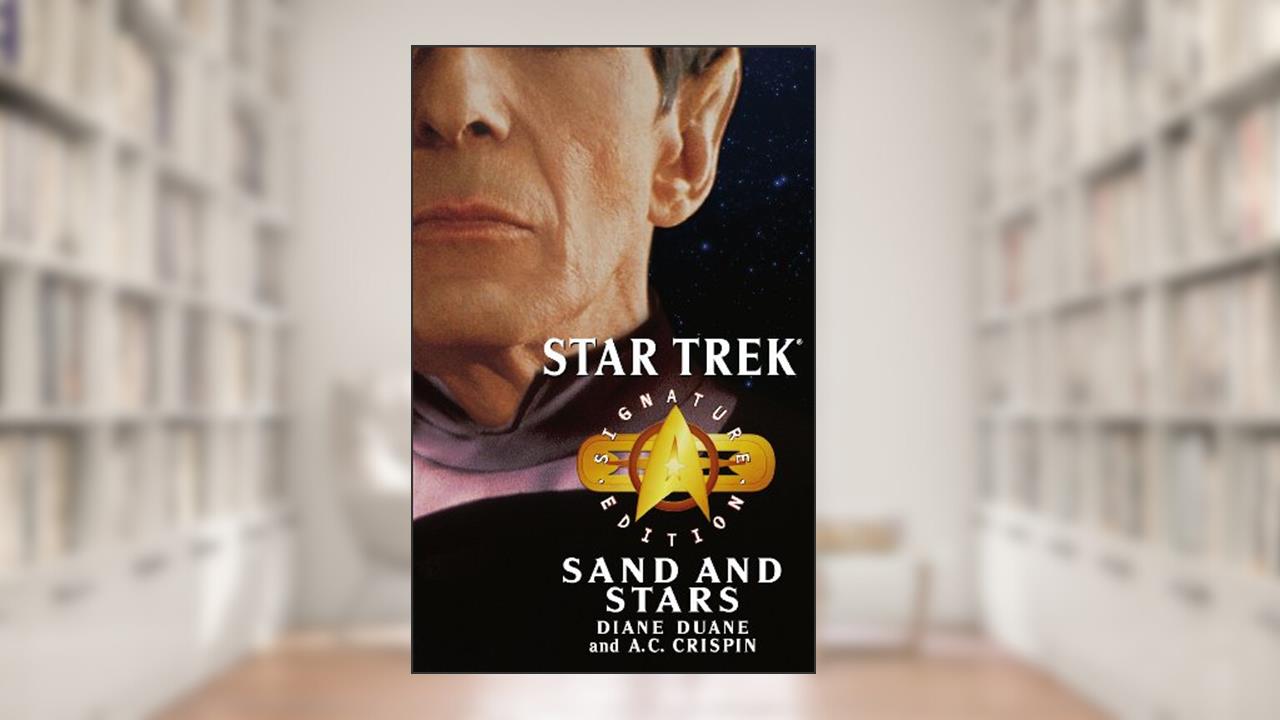 Star Trek: Signature Edition: Sand and Stars (Star Trek: The Original Series), written by Diane Duane