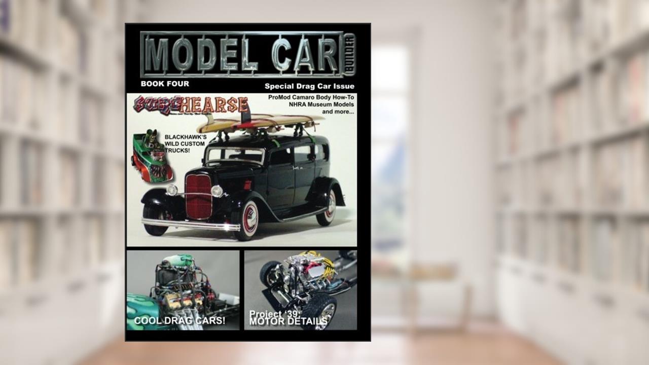 Model Car Builder No. 4: Tips, Tricks, How-tos, and Feature Cars!, written by Mr Roy R Sorenson