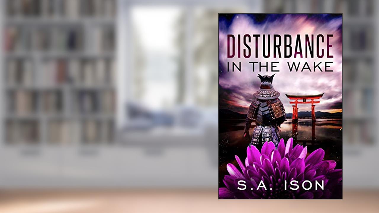 Disturbance in the Wake, written by S.A. Ison