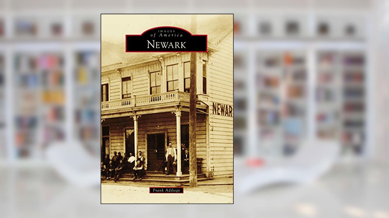 Newark (Images of America), written by Frank Addiego