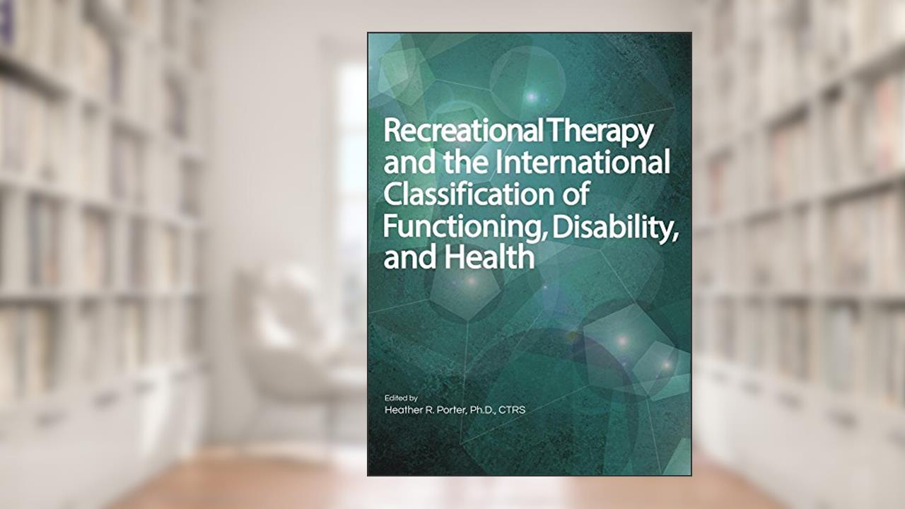 Recreational Therapy & the Int, written by Heather Porter
