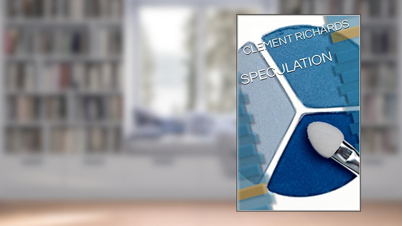 SPECULATION, written by CLEMENT RICHARDS