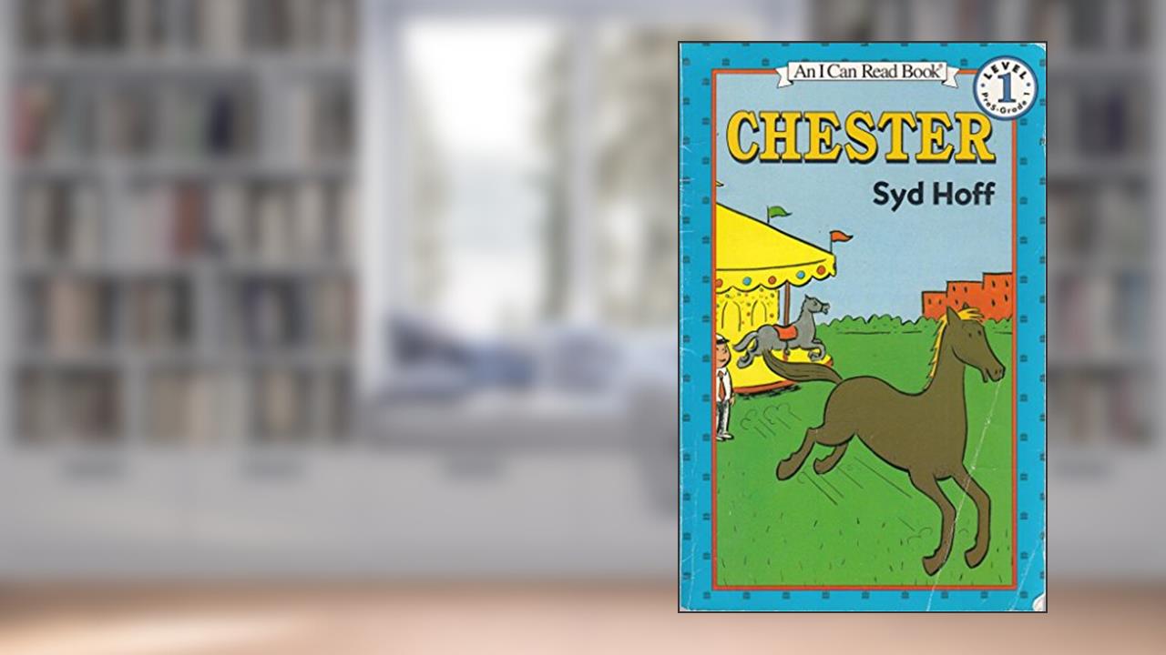 Chester (I Can Read Level 1), written by Syd Hoff