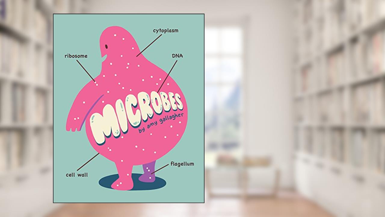 Microbes, written by Amy Gallagher
