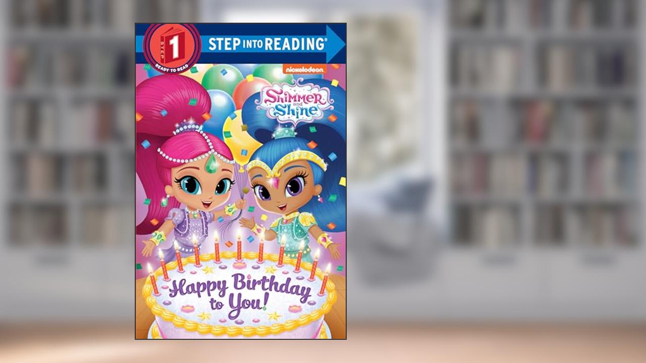 Happy Birthday to You! (Shimmer and Shine) (Step into Reading), written by Kristen L. Depken