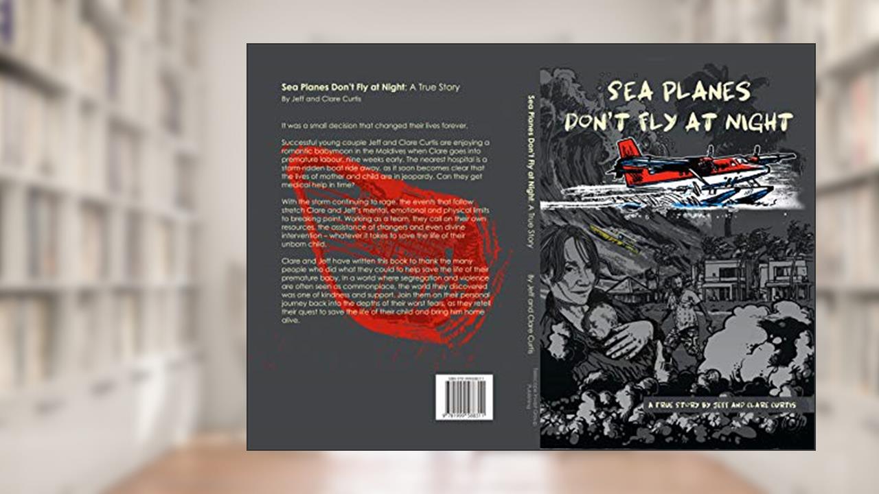 Seaplanes don't fly at night, written by Jeff Curtis; Clare Curtis