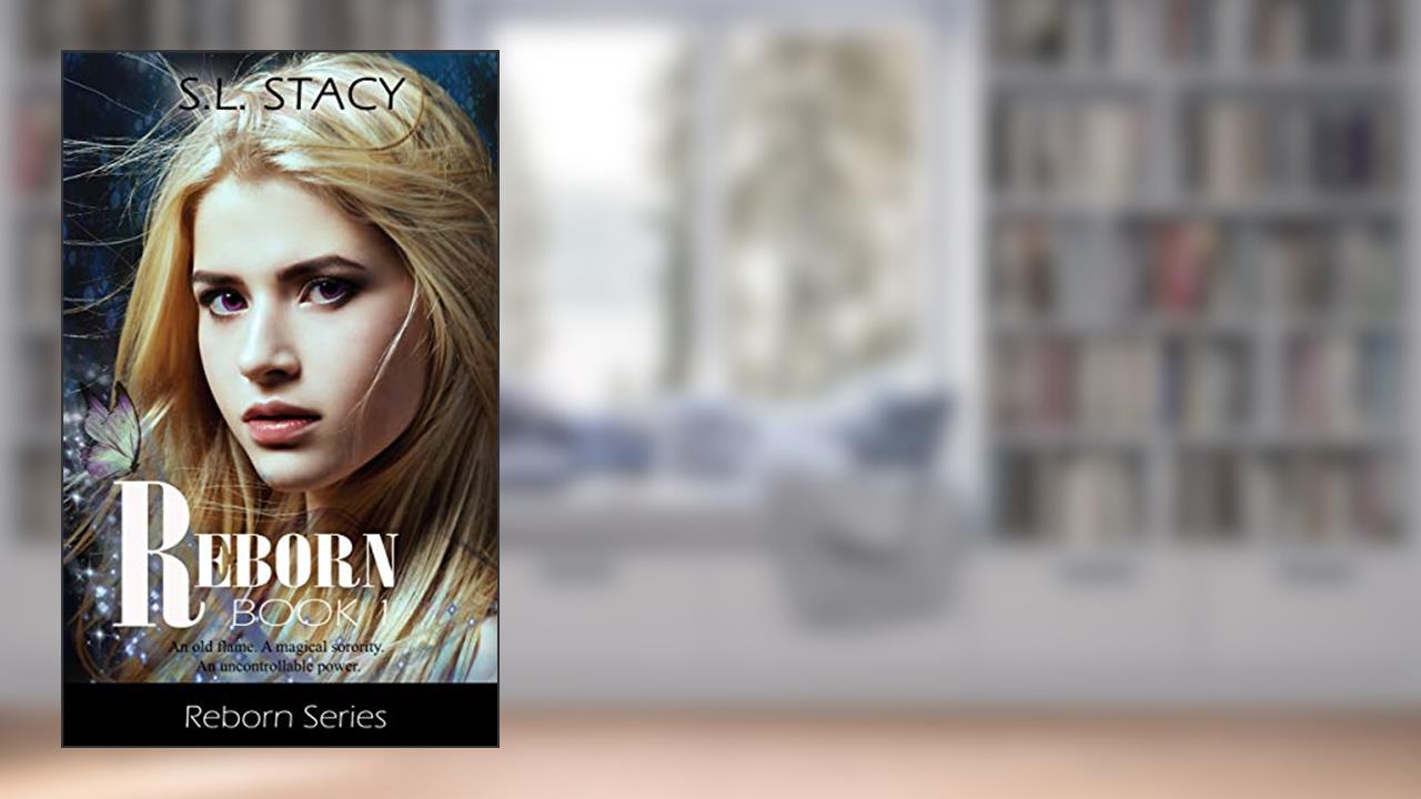 Reborn, written by S. L. Stacy