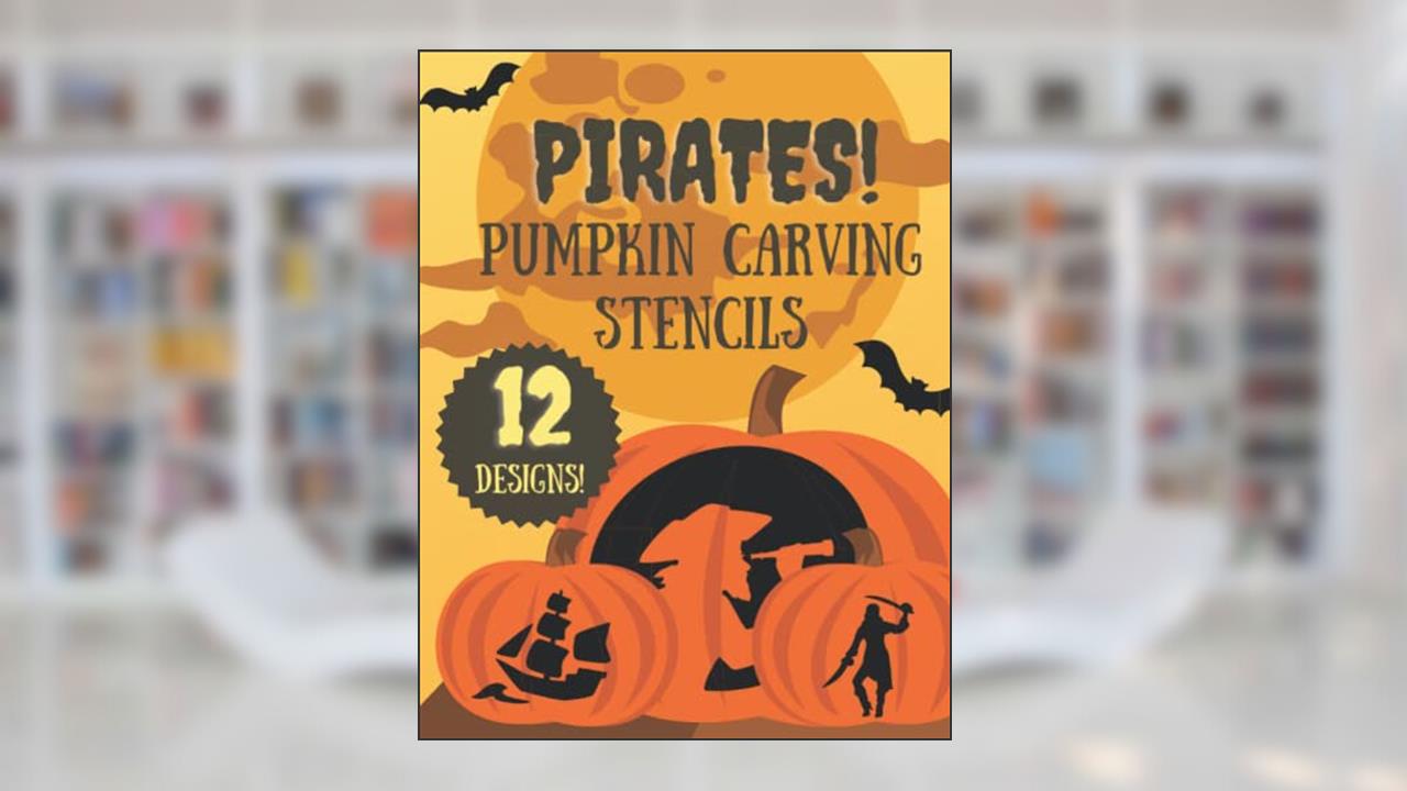 Pirate Pumpkin Carving Stencils: 12 Fun Jack O'Lantern Carving Templates for Halloween (Halloween Pumpkin Carving Stencils), written by KSG Press