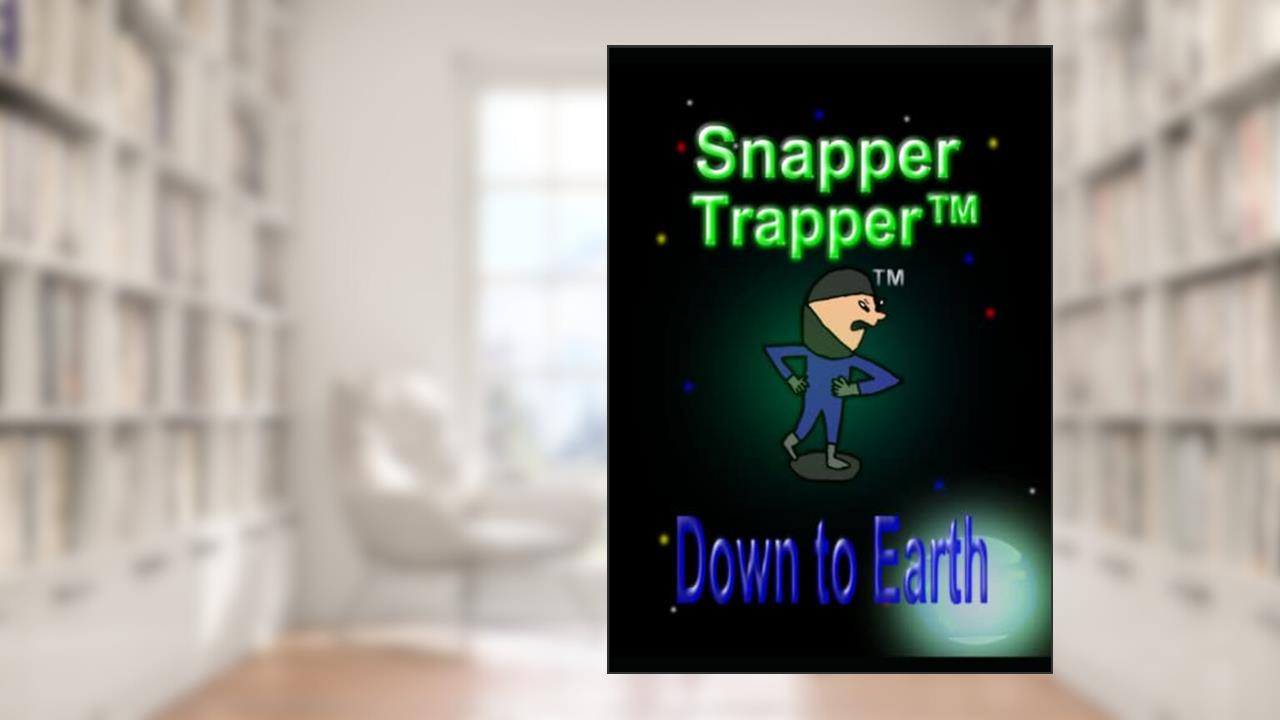 Snapper TrapperT: Down to Earth, written by Elidio de Vasconcelos