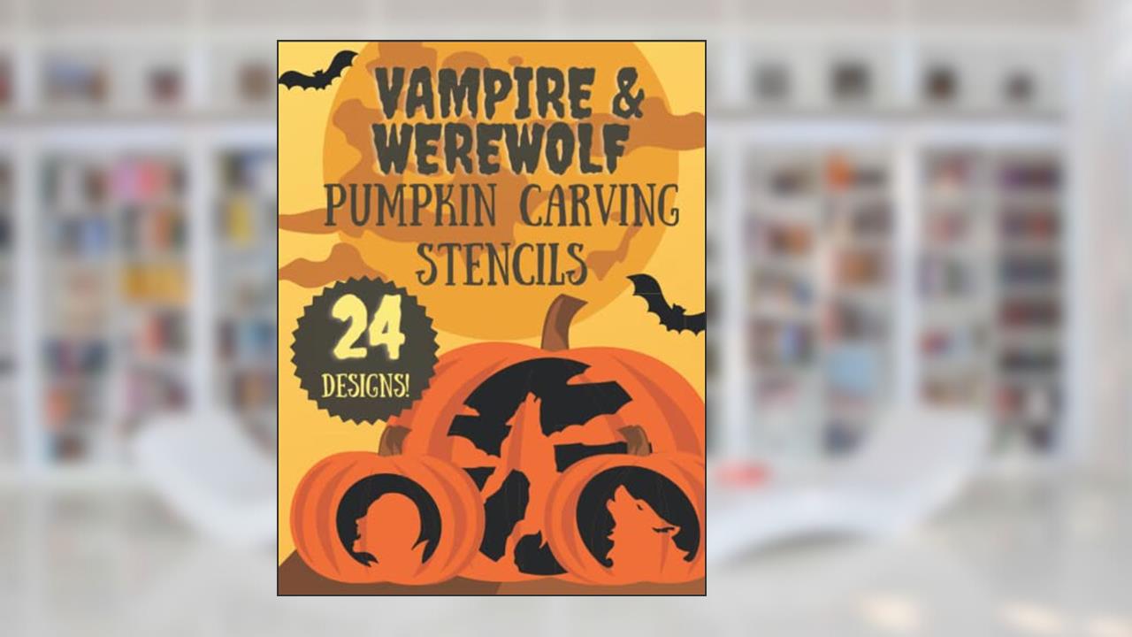 Vampire & Werewolf Pumpkin Carving Stencils: 24 Spooky Jack O'Lantern Carving Templates for Halloween (Halloween Pumpkin Carving Stencils), written by KSG Press