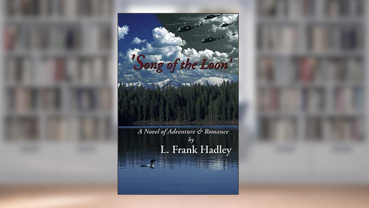 Song of the Loon, written by L. Frank Hadley