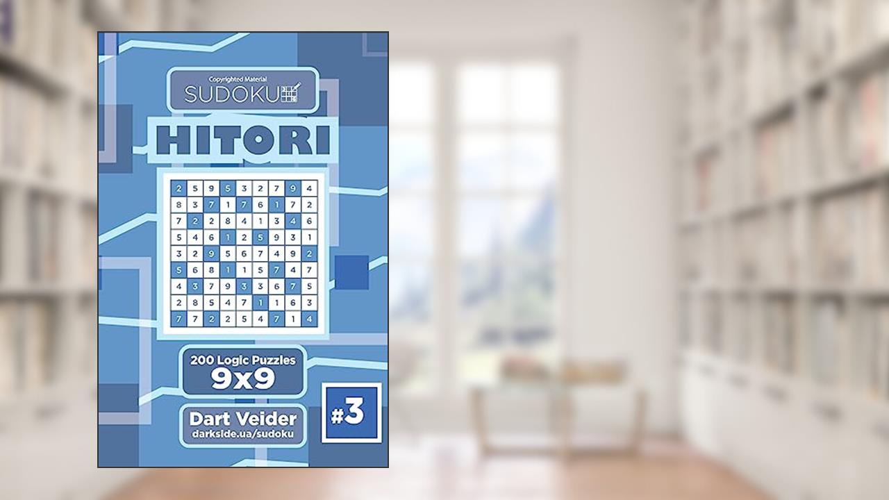 Sudoku Hitori - 200 Logic Puzzles 9x9 (Volume 3), written by Dart Veider