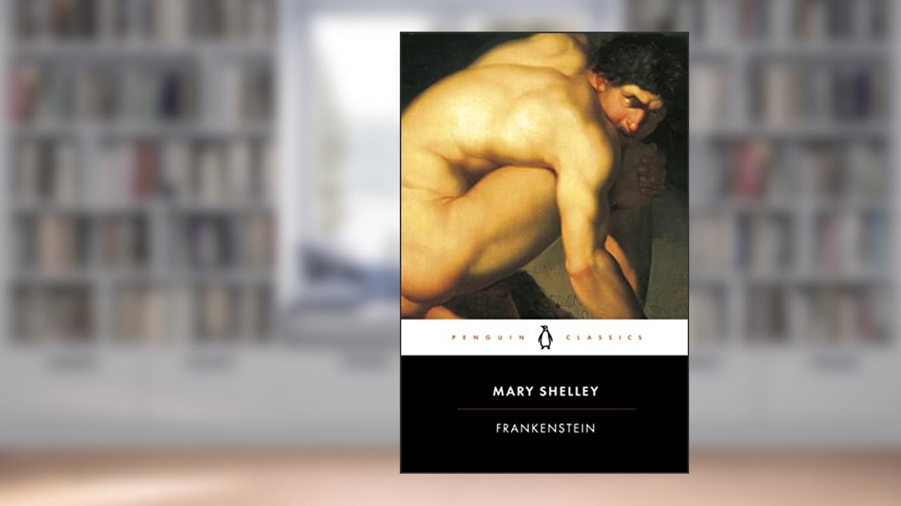 Frankenstein (Penguin Classics), written by Mary Shelley