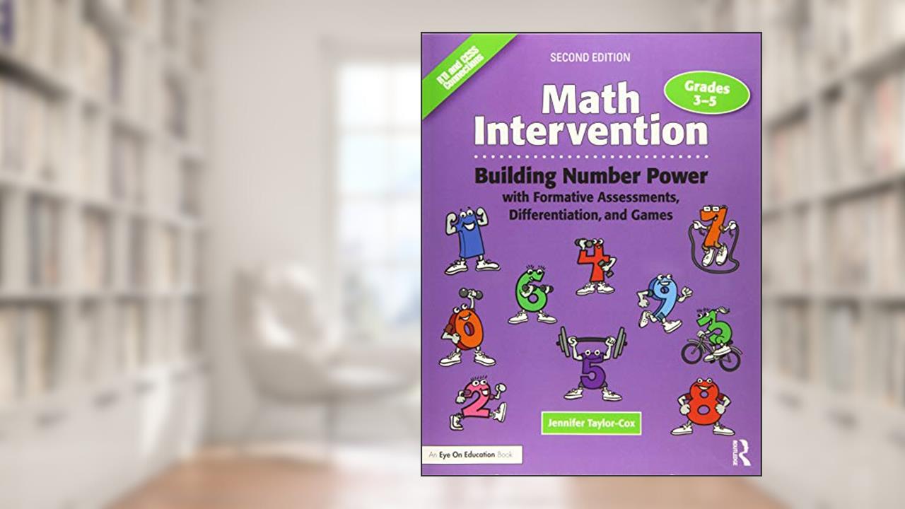 Math Intervention 3-5 (Eye on Education), written by Jennifer Taylor-Cox