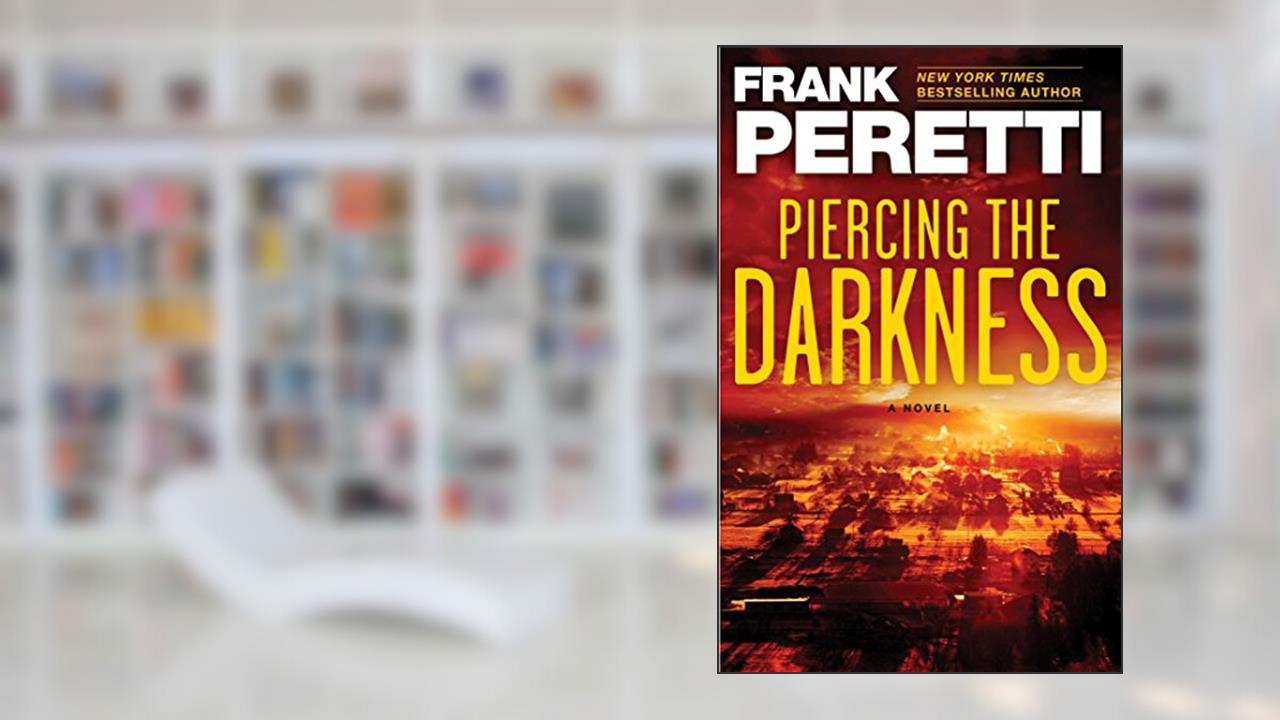 Piercing the Darkness: A Novel (This Present Darkness Book 2), written by Frank Peretti