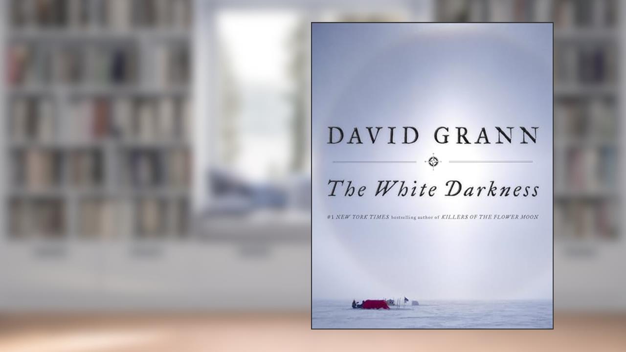 The White Darkness, written by David Grann